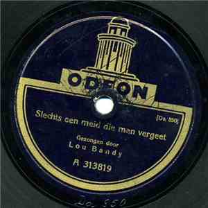 Lou Bandy - Slechts Een Meid Die Men Vergeet / Overschotje