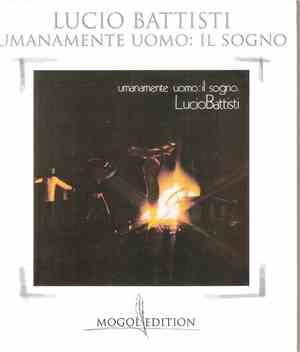 Lucio Battisti - Umanamente Uomo: Il Sogno