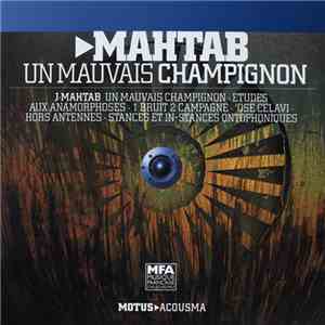 Mahtab - Un Mauvais Champignon