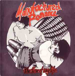 Manufactured Romance - The Time Of My Life