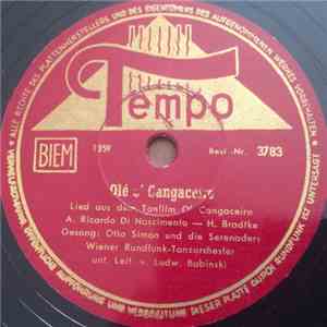 Otto Simon And The Serenaders, Fred Brückner - Olé O'Cangaceiro / Als Einst ...