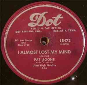 Pat Boone - I Almost Lost My Mind / I'm In Love With You
