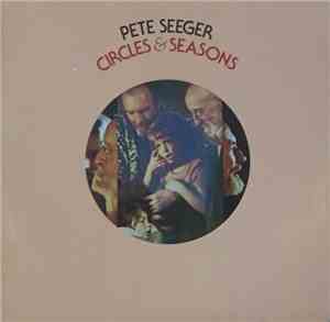 Pete Seeger - Circles & Seasons