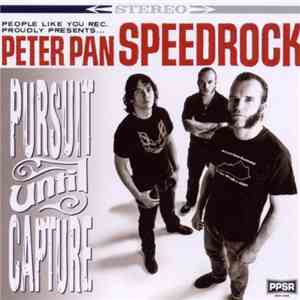Peter Pan Speedrock - Pursuit Until Capture