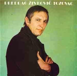 Predrag Živković Tozovac - Voleću Te Do Kraja Života