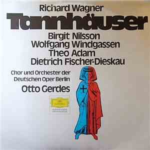 Richard Wagner / Birgit Nilsson / Wolfgang Windgassen / Theo Adam / Dietric ...