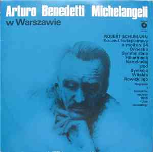 Robert Schumann, Arturo Benedetti Michelangeli, Orkiestra Symfoniczna Filha ...