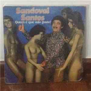 Sandoval Santos - Quem É Que Não Gosta