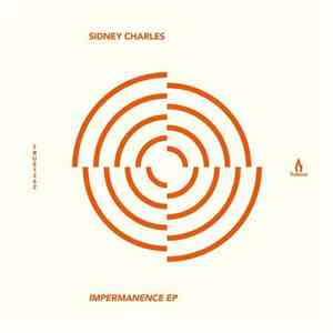 Sidney Charles - Impermanence EP