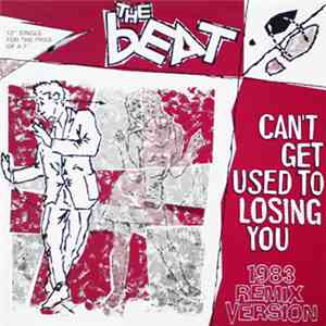 The Beat  - Can't Get Used To Losing You (1983 Remix Version)