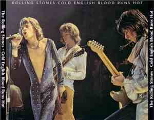 The Rolling Stones - Cold English Blood Runs Hot