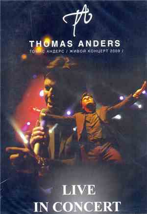 Thomas Anders -  Live In Concert  / Живой Концерт 2009