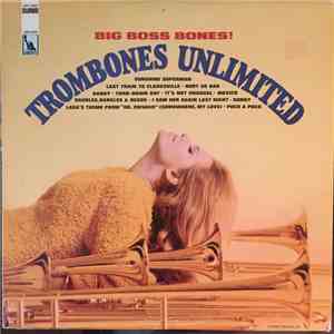 Trombones Unlimited - Big Boss Bones