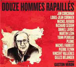 Various / Gaston Miron - Douze Hommes Rapailles Chantent Gaston Miron