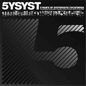 Various - 5YSYST - 5 Years Of Systematic Recordings