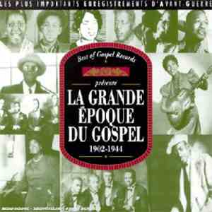Various - La Grande Époque Du Gospel 1902-1944