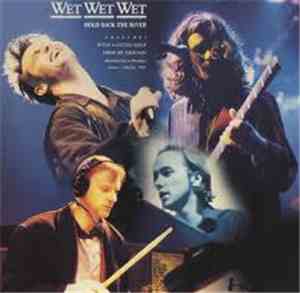 Wet Wet Wet - Hold Back The River