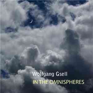 Wolfgang Gsell - In The Omnispheres