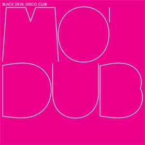 Black Devil Disco Club - Mo' Dub