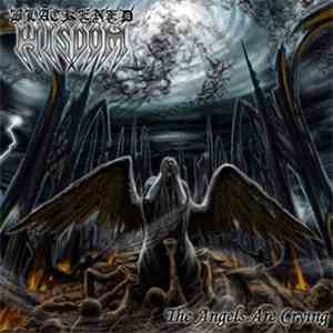 Blackened Wisdom - The Angels Are Crying