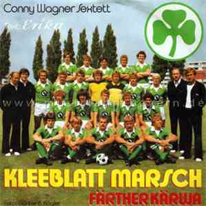 Conny Wagner Sextett / Die Lizenzspieler Der SpVgg Fürth - Kleeblatt-Marsch