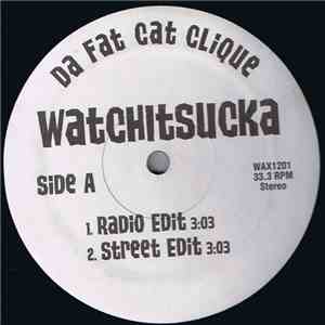 Da Fat Cat Clique - Watchitsucka