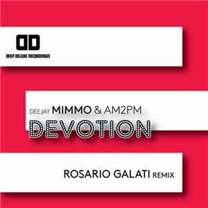 Deejay MiMMo & AM2PM  - Devotion (Rosario Galati Remix)
