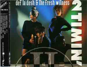 Def La Desh & The Fresh Witness - 2 Timin'
