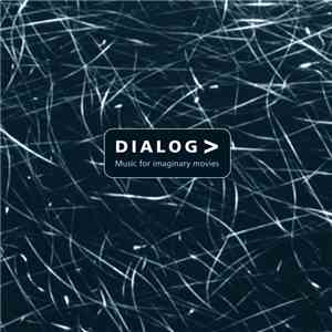 Dialog> - Music For Imaginary Movies