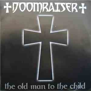 Doomraiser - The Old Man To The Child