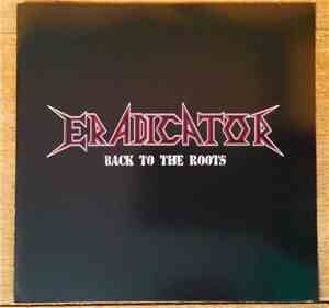 Eradicator  - Back To The Roots