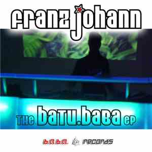 Franz Johann - The Batu.Baba Ep