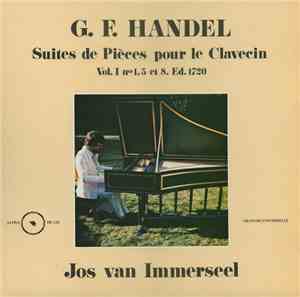 G. F. Handel – Jos van Immerseel - Suites De Pièces Pour Le Clavecin (Vol.  ...