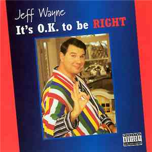 Jeff Wayne  - It's O.K. To Be Right