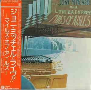 Joni Mitchell & The L.A. Express - Miles Of Aisles