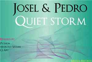 Josel & Pedro - Quiet Storm
