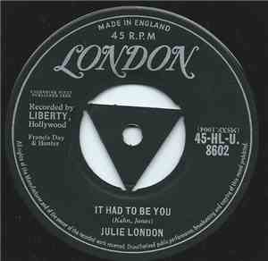 Julie London - It Had To Be You / Saddle The Wind