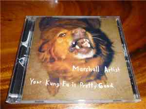 Marshall Artist  - Your Kung Fu Is Pretty Good