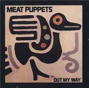 Meat Puppets - Out My Way