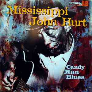 Mississippi John Hurt - Candy Man Blues