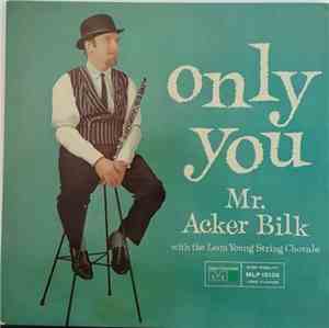 Mr. Acker Bilk With The Leon Young String Chorale - Only You