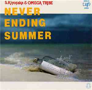 S. Kiyotaka & Omega Tribe - Never Ending Summer