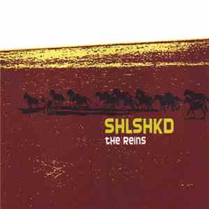 SHLSHKD - The Reins