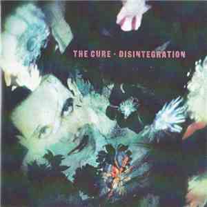 The Cure - Disintegration