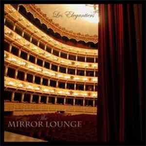The Mirror Lounge - Les Elegantiers