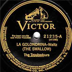 The Troubadours  - La Golondrina / Cielito Lindo