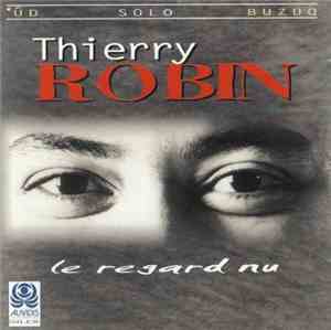 Thierry Robin - Le Regard Nu