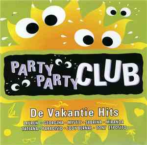 Various - Party Party Club - De Vakantie Hits