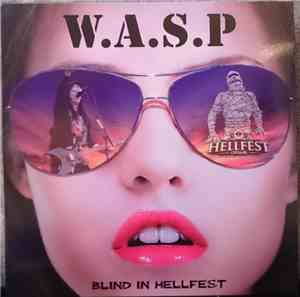 W.A.S.P. - Blind In Hellfest