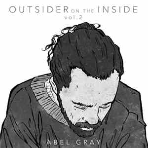 Abel Gray - Outsider On The Inside (Vol​.​2)